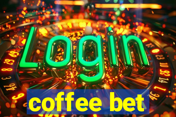 coffee bet